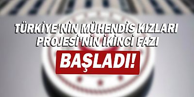 Türkiye’nin Mühendis Kızları Projesi’nin ikinci fazı başladı!