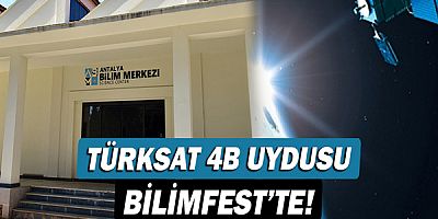 Türksat 4B uydusu BİLİMFEST’te!