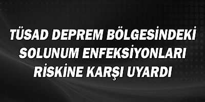 TÜSAD: Solunum enfeksiyonlarında artış riskine karşı acil önlem alınmalı