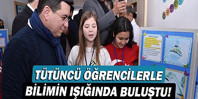 Tütüncü, öğrencilerle bilimin ışığında buluştu!