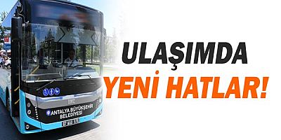 Ulaşımda yeni hatlar!