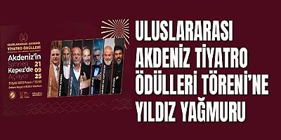Uluslararası Akdeniz Tiyatro Ödülleri Töreni’ne yıldız yağmuru