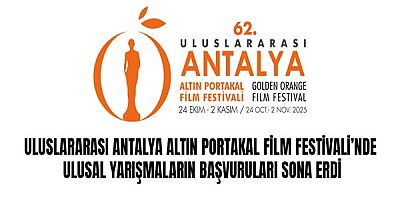 Uluslararası Antalya Altın Portakal Film Festivali’nde Ulusal Yarışmaların Başvuruları Sona Erdi