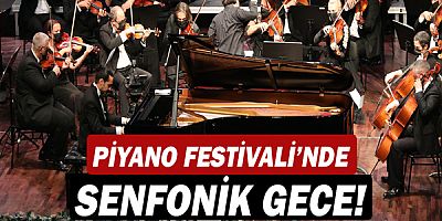 Uluslararası Antalya Piyano Festivali’nde senfonik gece!
