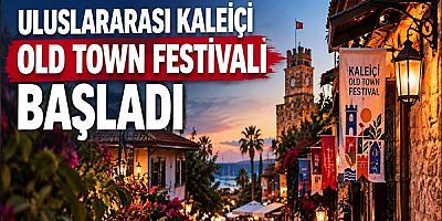 Uluslararası Kaleiçi Old Town Festivali Başladı