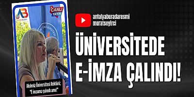 Üniversitede e imza çalındı