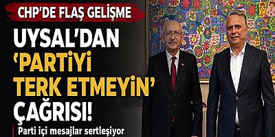 UYSAL’DAN ‘PARTİYİ TERK ETMEYİN’ ÇAĞRISI!