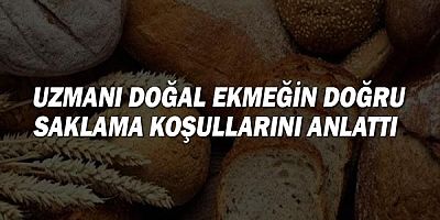 Uzmanı doğal ekmeğin doğru saklama koşullarını anlattı 