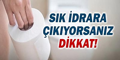 Uzmanı Uyardı: Sık İdrara Çıkıyorsanız Dikkat!