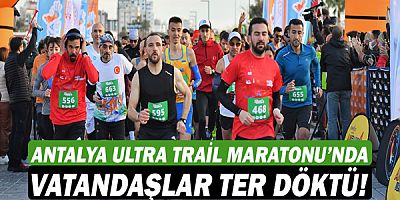 Vatandaşlar Antalya Ultra Trail Maratonu’nda ter döktü!