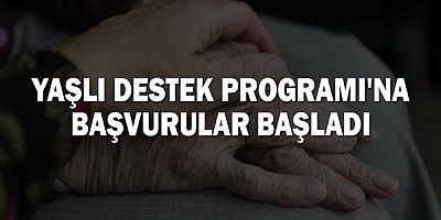 Yaşlı Destek Programı'na Başvurular Başladı