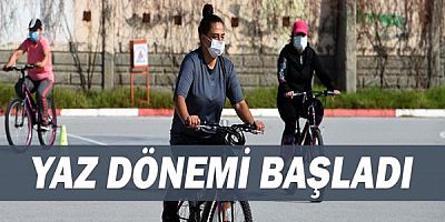 Yaz dönemi başladı
