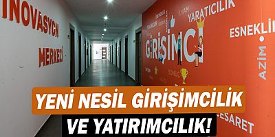 Yeni nesil girişimcilik ve yatırımcılık!