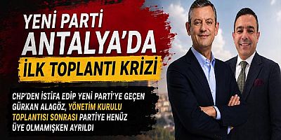 Yeni Parti Antalya’da İlk Toplantı Krizi 