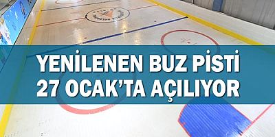 Yenilenen buz pisti 27 Ocak’ta açılıyor