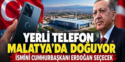 Yerli Telefon Malatya’da Doğuyor: İsmini Cumhurbaşkanı Erdoğan Seçecek