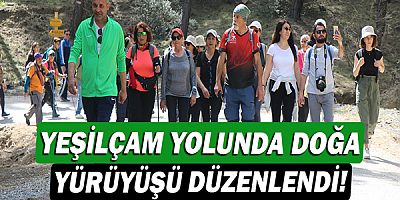 Yeşilçam yolunda doğa yürüyüşü düzenlendi!