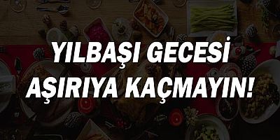 ''Yılbaşı gecesi aşırıya kaçmayın!''