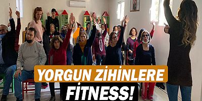 Yorgun zihinlere fitness!