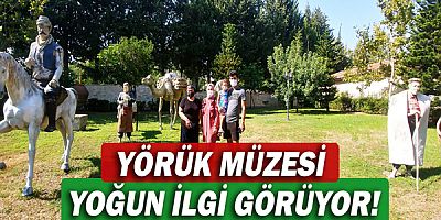 Yörük Müzesi yoğun ilgi görüyor