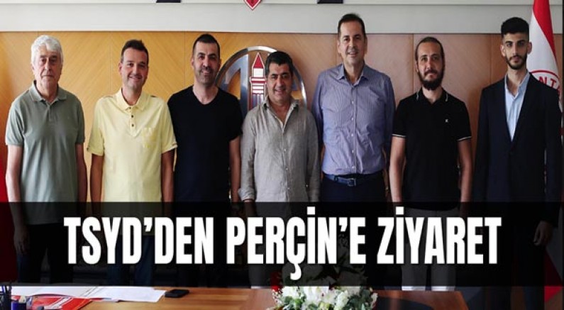 TSYD’den Perçin’e ziyaret