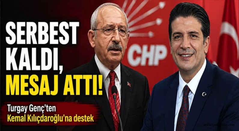 Turgay Genç’ten Kemal Kılıçdaroğlu’na destek!