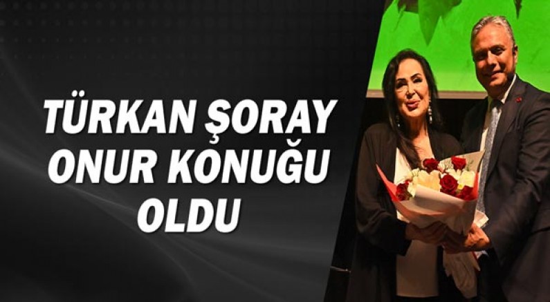 Türkan Şoray onur konuğu oldu