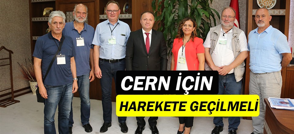 Türkiye CERN için harekete geçmeli!