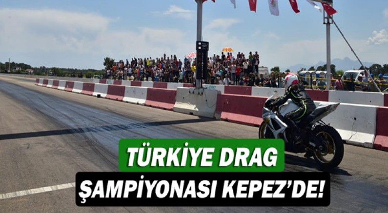 Türkiye Drag Şampiyonası Kepez’de!