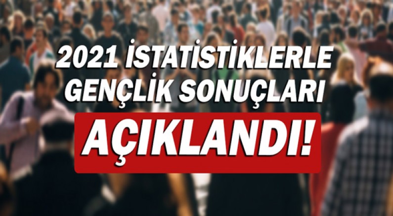 Türkiye nüfusunun yüzde 15,3'ünü genç nüfus oluşturdu!