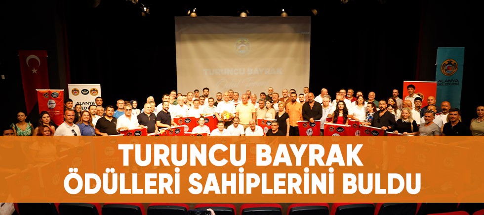 Turuncu bayrak ödülleri sahiplerini buldu