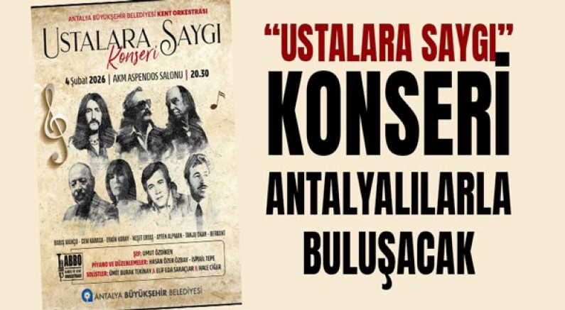“Ustalara Saygı” konseri Antalyalılarla buluşacak