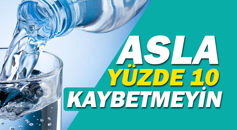 Uzmanlar uyarıyor “Yeterli Su Tüketin”