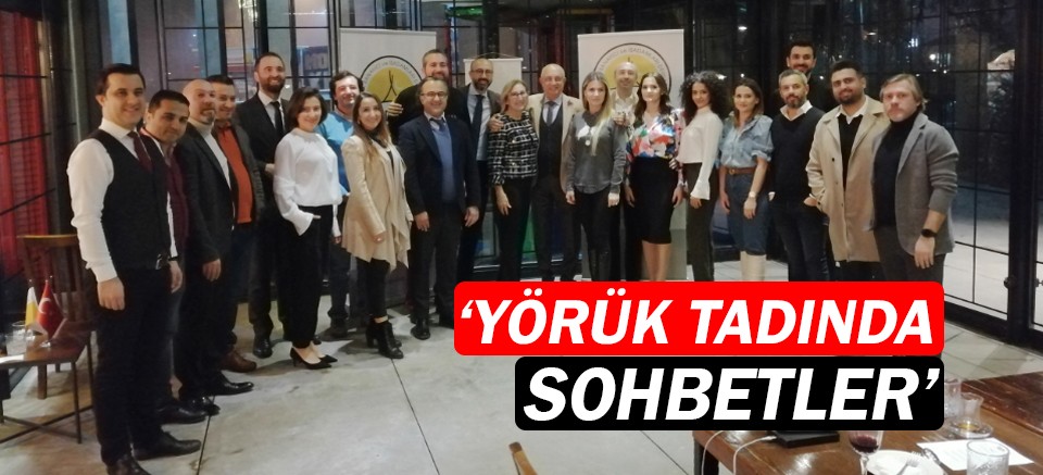 YÖRSİAD Gastronomi'den Yörük Tadında Sohbetler